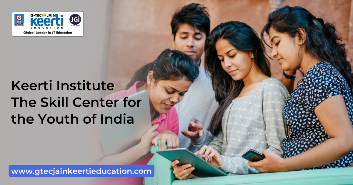 G-Tec Jain Education Keerti Institute - The Skill Center for the Youth of India
